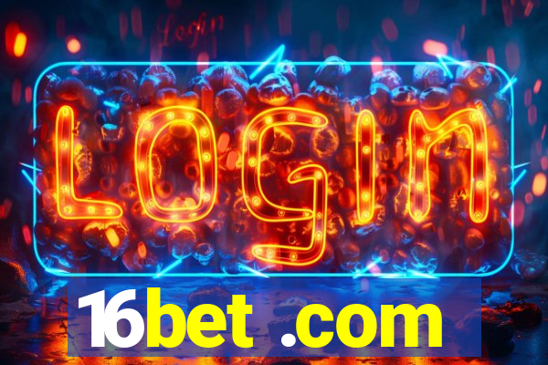 16bet .com